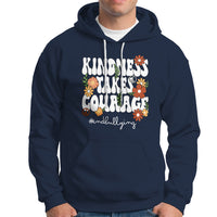 Anti Bullying Hoodie Kindness Takes Courage End Bullying Groovy Flower - Wonder Print Shop