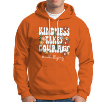 Anti Bullying Hoodie Kindness Takes Courage End Bullying Groovy Flower - Wonder Print Shop