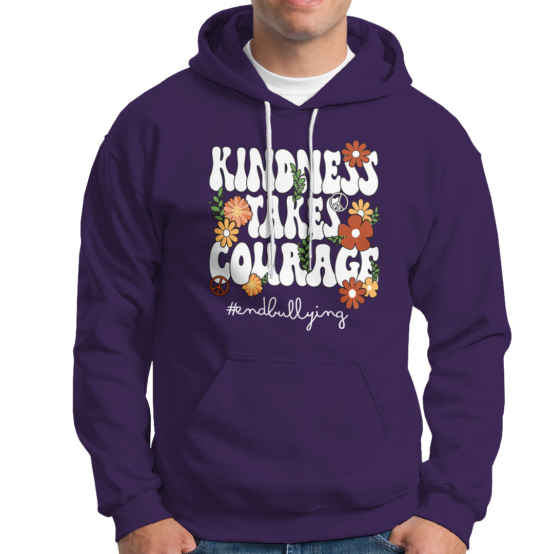 Anti Bullying Hoodie Kindness Takes Courage End Bullying Groovy Flower - Wonder Print Shop