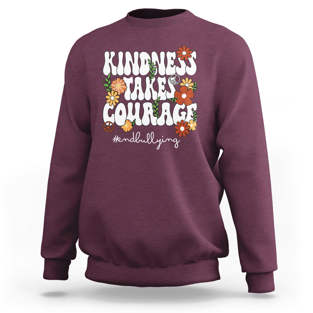 Anti Bullying Sweatshirt Kindness Takes Courage End Bullying Groovy Flower - Wonder Print Shop