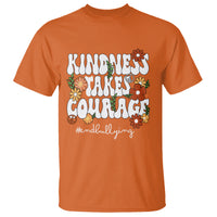 Anti Bullying T Shirt Kindness Takes Courage End Bullying Groovy Flower - Wonder Print Shop