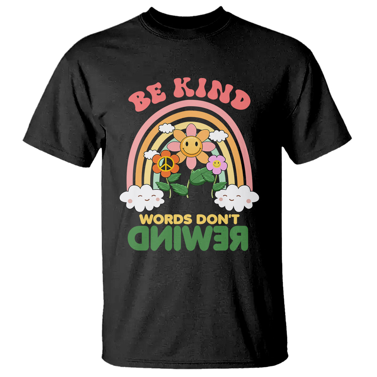 Anti Bullying T Shirt Be Kind Words Don't Rewind Rainbow - Wonder Print Shop