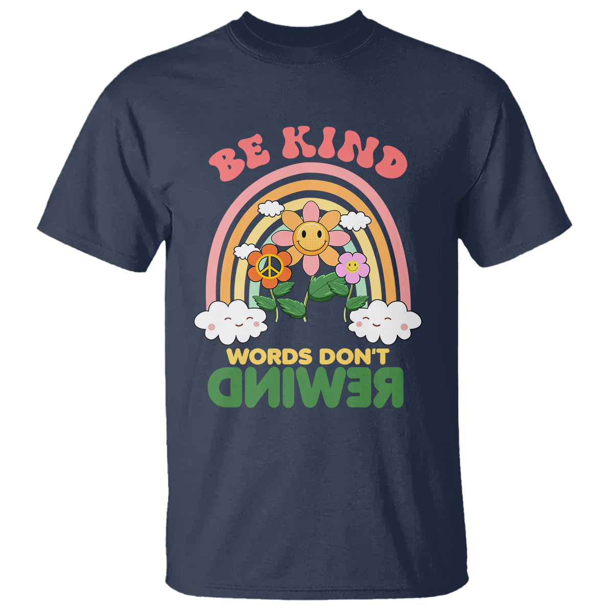 Anti Bullying T Shirt Be Kind Words Don't Rewind Rainbow - Wonder Print Shop