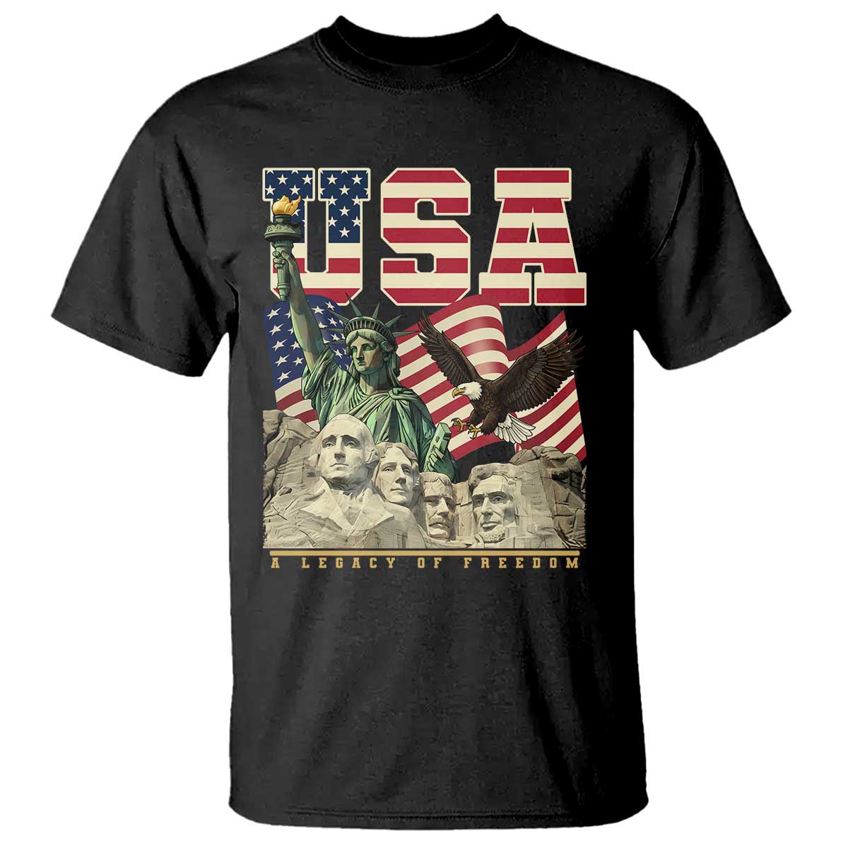USA Legacy of Freedom T Shirt Patriotic Statue of Liberty Bald Eagle Mount Rushmore Graphic - Wonder Print Shop