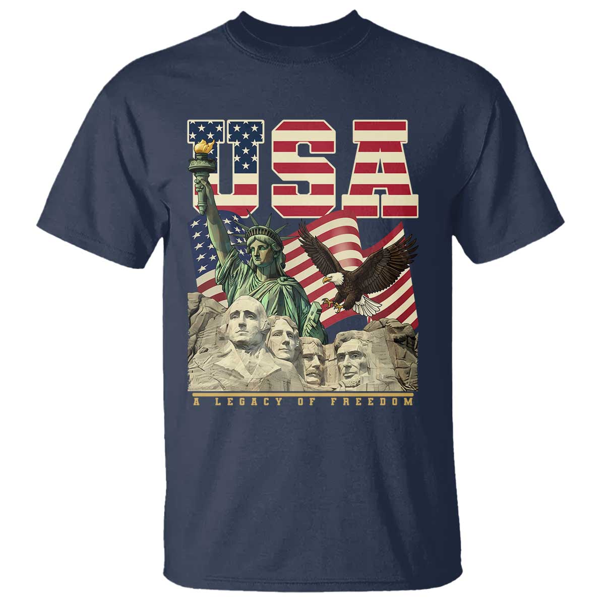 USA Legacy of Freedom T Shirt Patriotic Statue of Liberty Bald Eagle Mount Rushmore Graphic - Wonder Print Shop