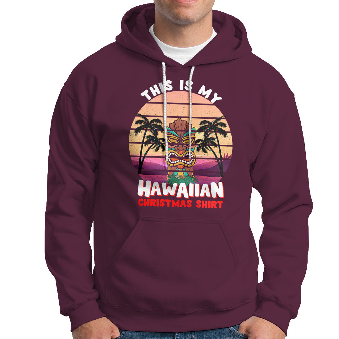 This Is My Hawaiian Christmas Shirt Retro Tropical Xmas Hawaii Tiki Hoodie - Wonder Print Shop