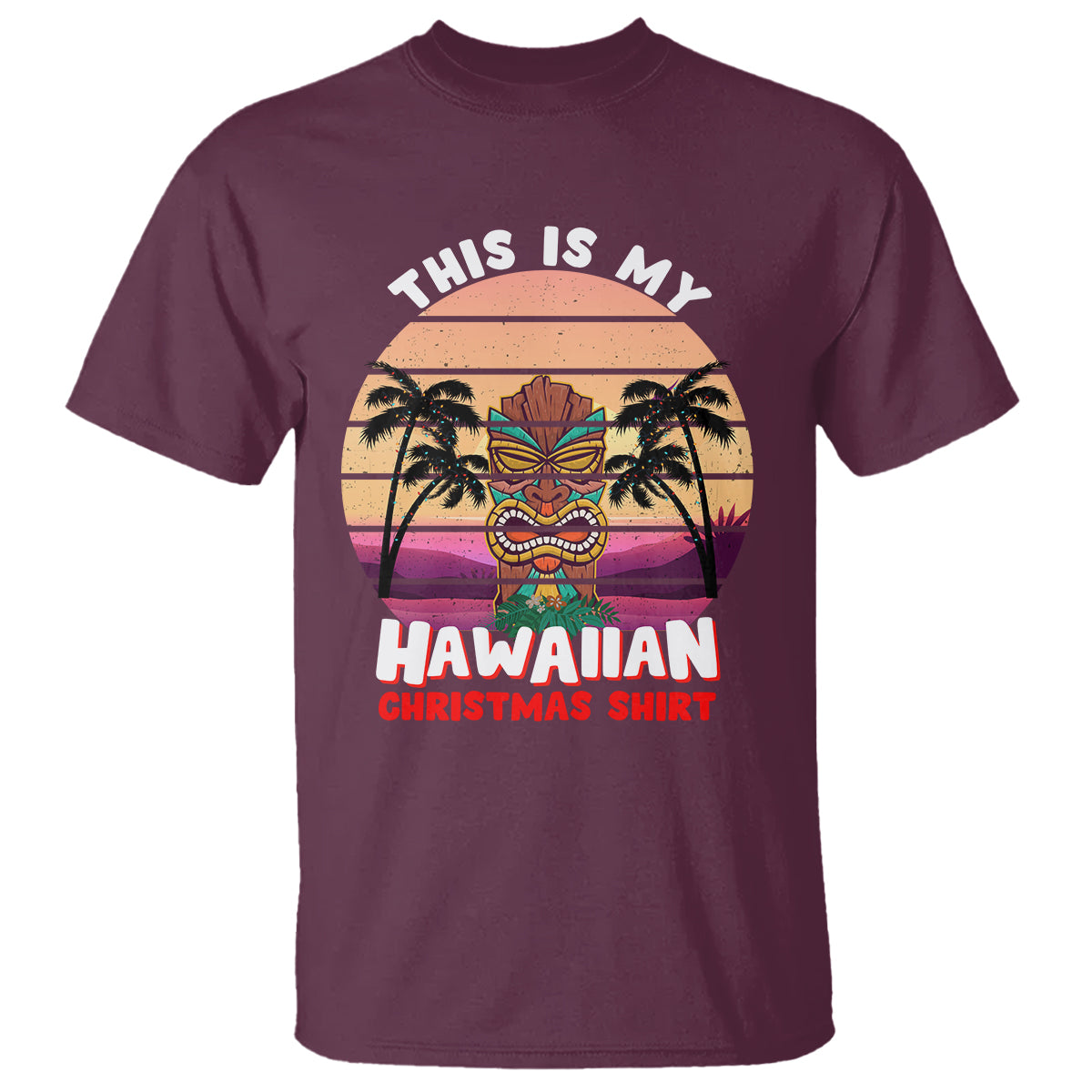 This Is My Hawaiian Christmas Shirt Retro Tropical Xmas Hawaii Tiki T Shirt - Wonder Print Shop
