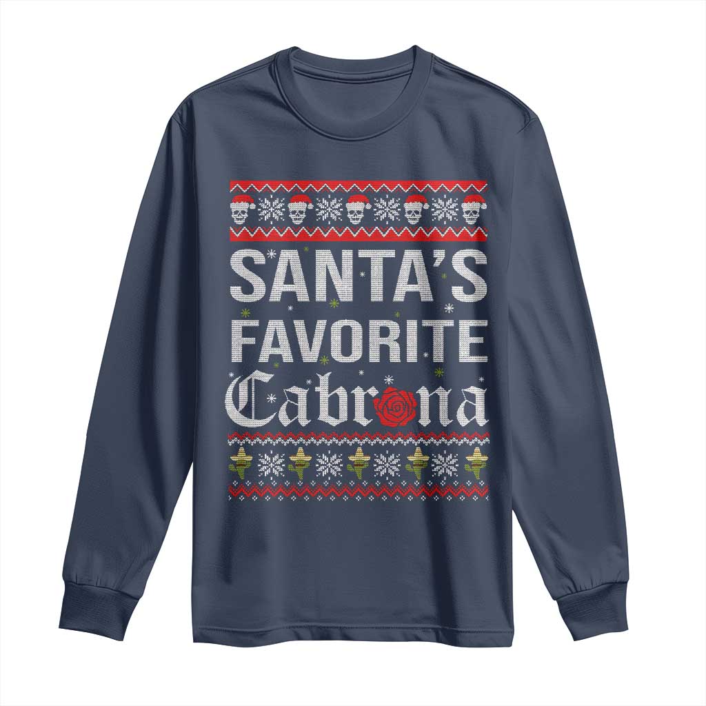 Funny Mexican Ugly Christmas Long Sleeve Shirt Santa's Favorite Cabrona Xmas Party Gift