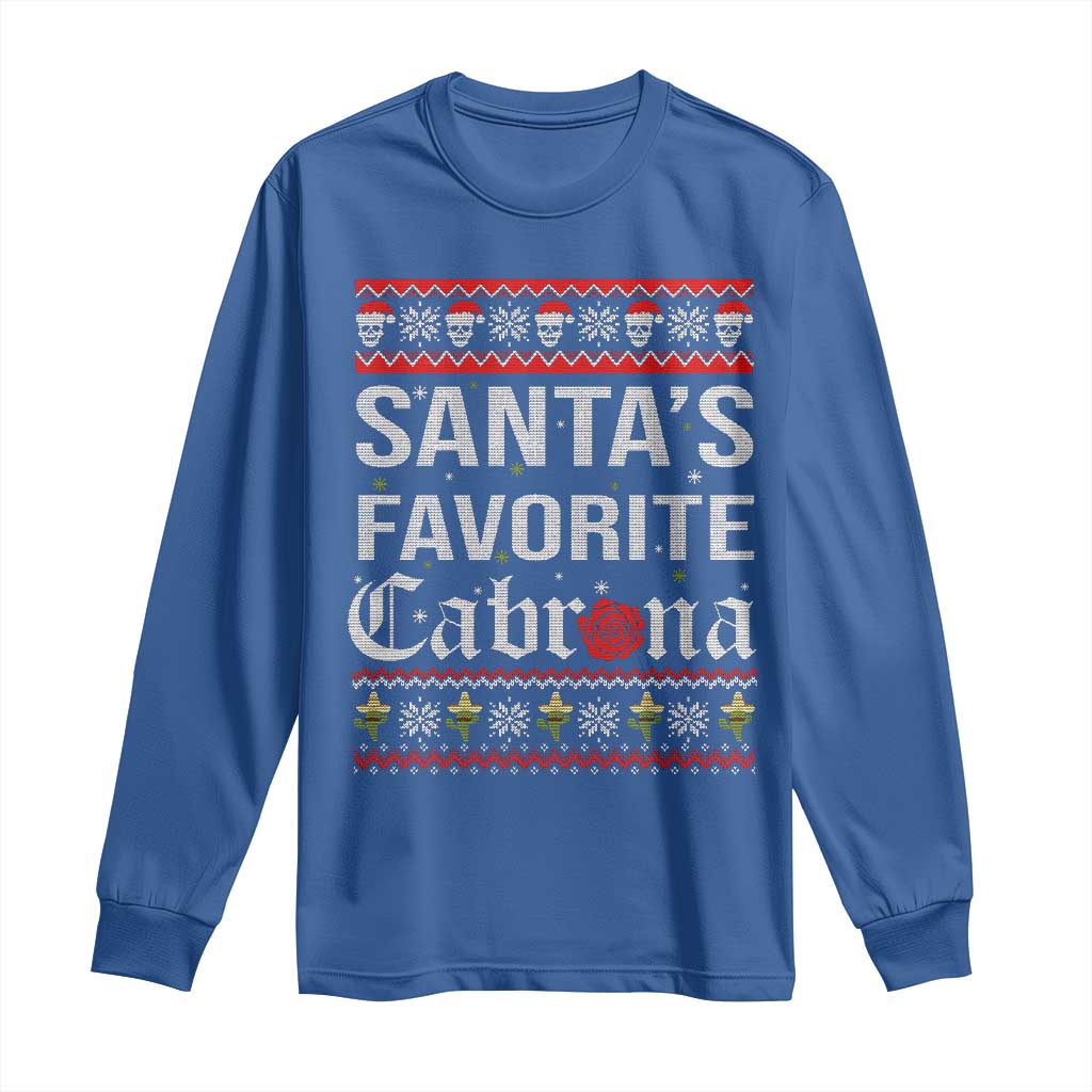 Funny Mexican Ugly Christmas Long Sleeve Shirt Santa's Favorite Cabrona Xmas Party Gift