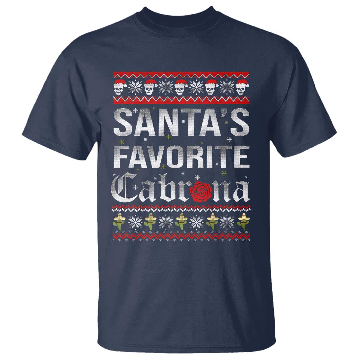 Funny Mexican Ugly Christmas T Shirt Santa's Favorite Cabrona Xmas Party Gift - Wonder Print Shop