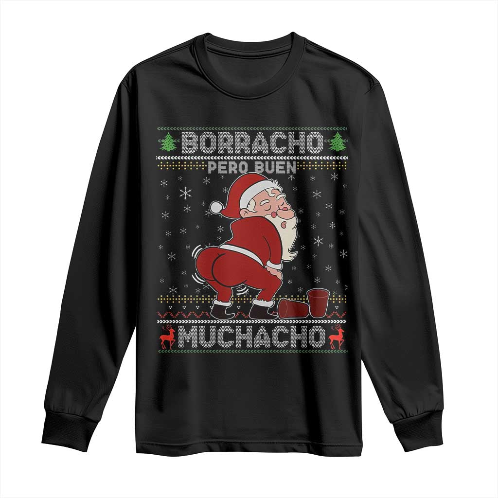 Funny Drunk Mexican Santa Long Sleeve Shirt Borracho Pero Buen Muchacho Good Guy in Spanish