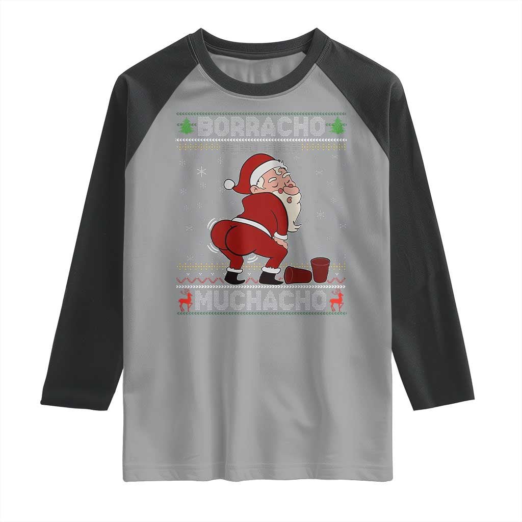 Funny Drunk Mexican Santa Raglan Shirt Borracho Pero Buen Muchacho Good Guy in Spanish