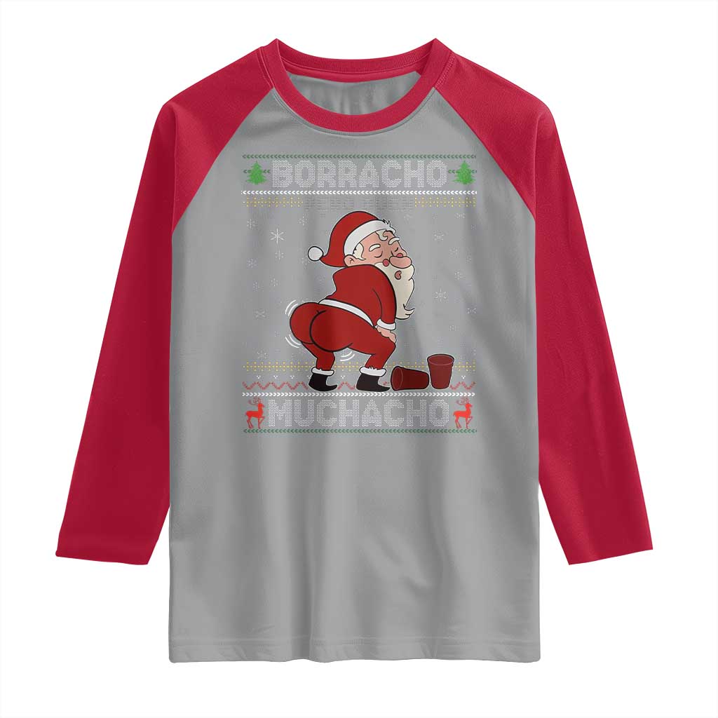 Funny Drunk Mexican Santa Raglan Shirt Borracho Pero Buen Muchacho Good Guy in Spanish