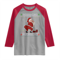 Funny Drunk Mexican Santa Raglan Shirt Borracho Pero Buen Muchacho Good Guy in Spanish