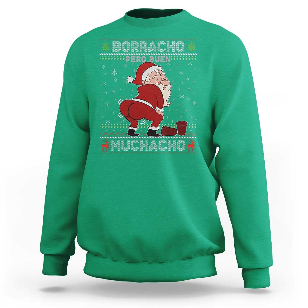 Funny Drunk Mexican Santa Sweatshirt Borracho Pero Buen Muchacho Good Guy in Spanish - Wonder Print Shop