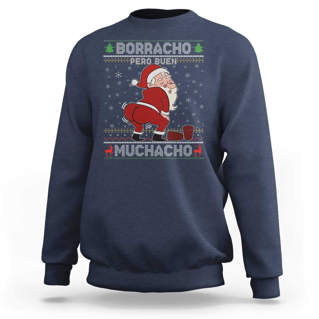 Funny Drunk Mexican Santa Sweatshirt Borracho Pero Buen Muchacho Good Guy in Spanish - Wonder Print Shop