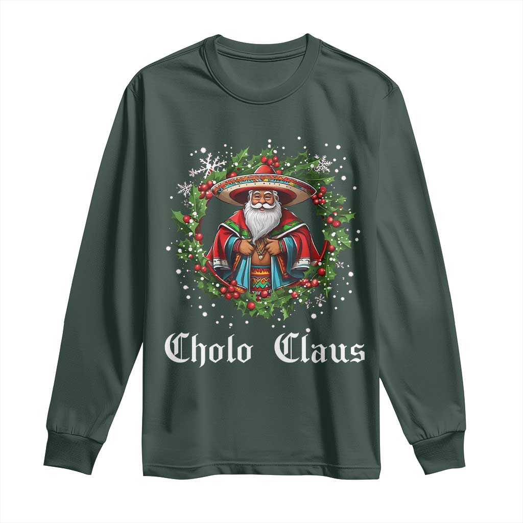 Funny Mexican Santa Long Sleeve Shirt Cholo Claus Christmas in Mexico