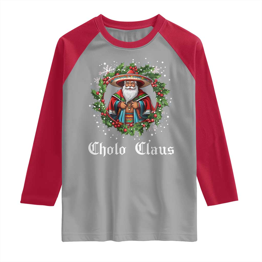 Funny Mexican Santa Raglan Shirt Cholo Claus Christmas in Mexico