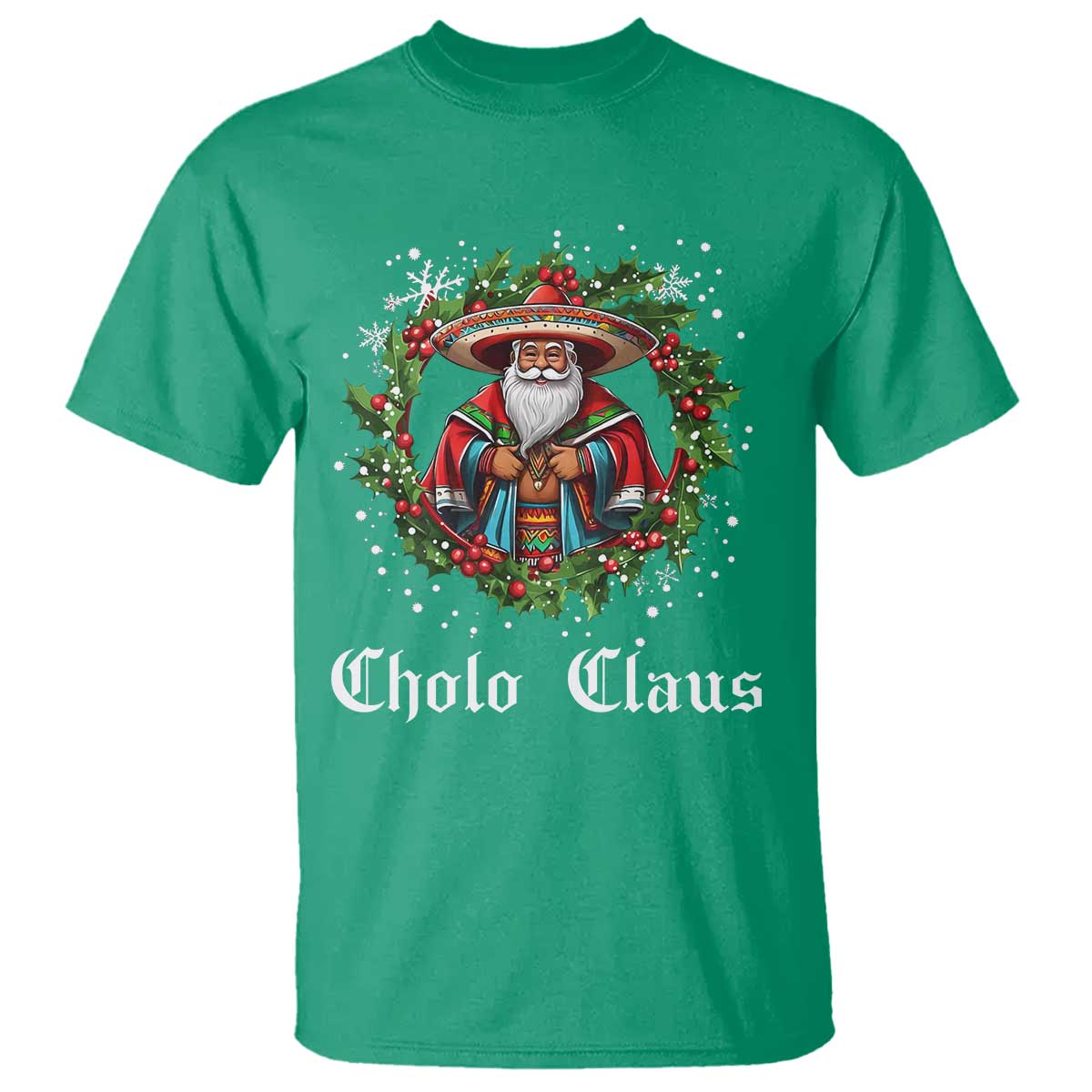 Funny Mexican Santa T Shirt Cholo Claus Christmas in Mexico - Wonder Print Shop