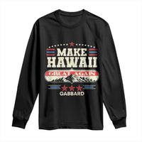 Tulsi Gabbard 2028 Long Sleeve Shirt Make Hawaii Great Again