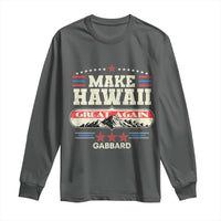 Tulsi Gabbard 2028 Long Sleeve Shirt Make Hawaii Great Again