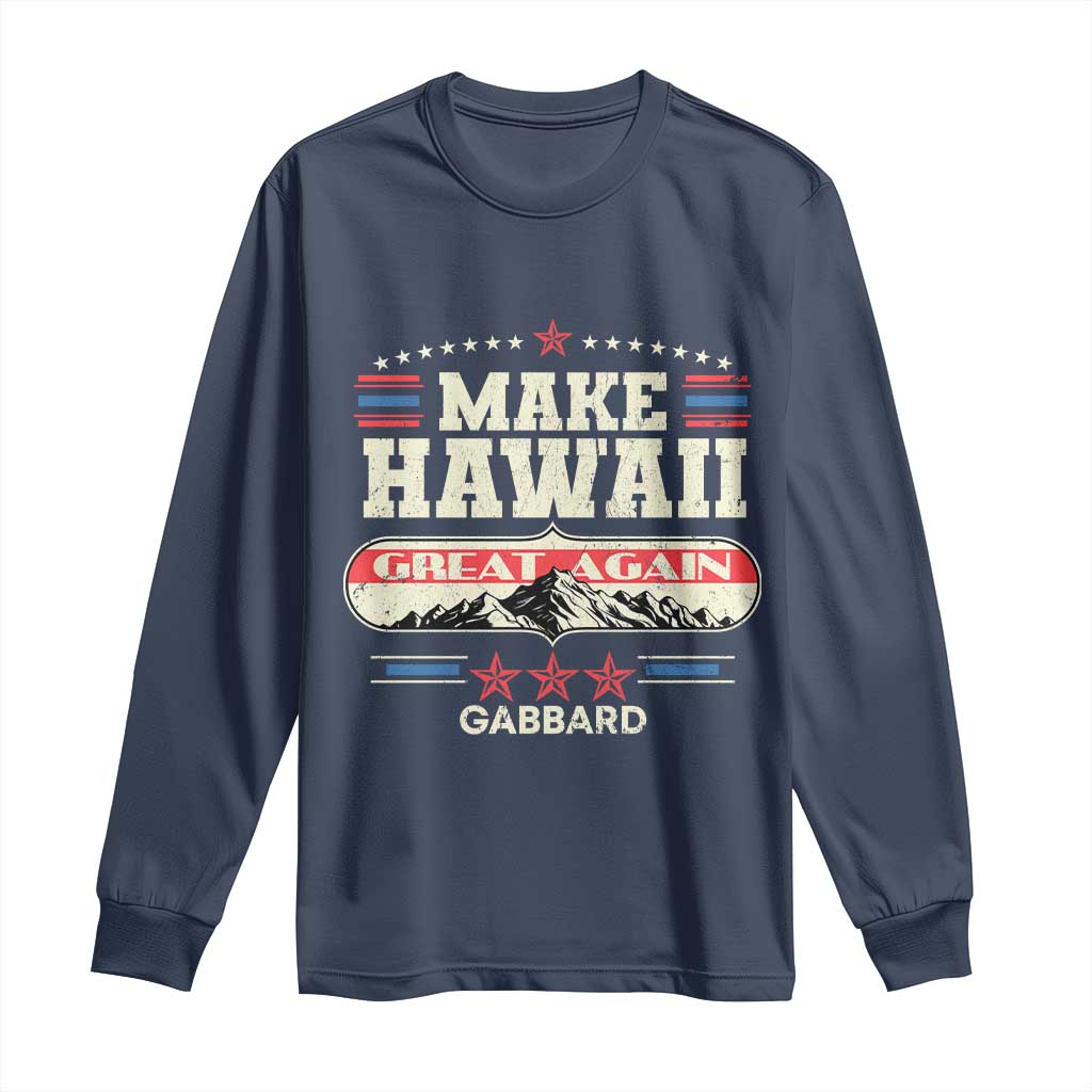 Tulsi Gabbard 2028 Long Sleeve Shirt Make Hawaii Great Again