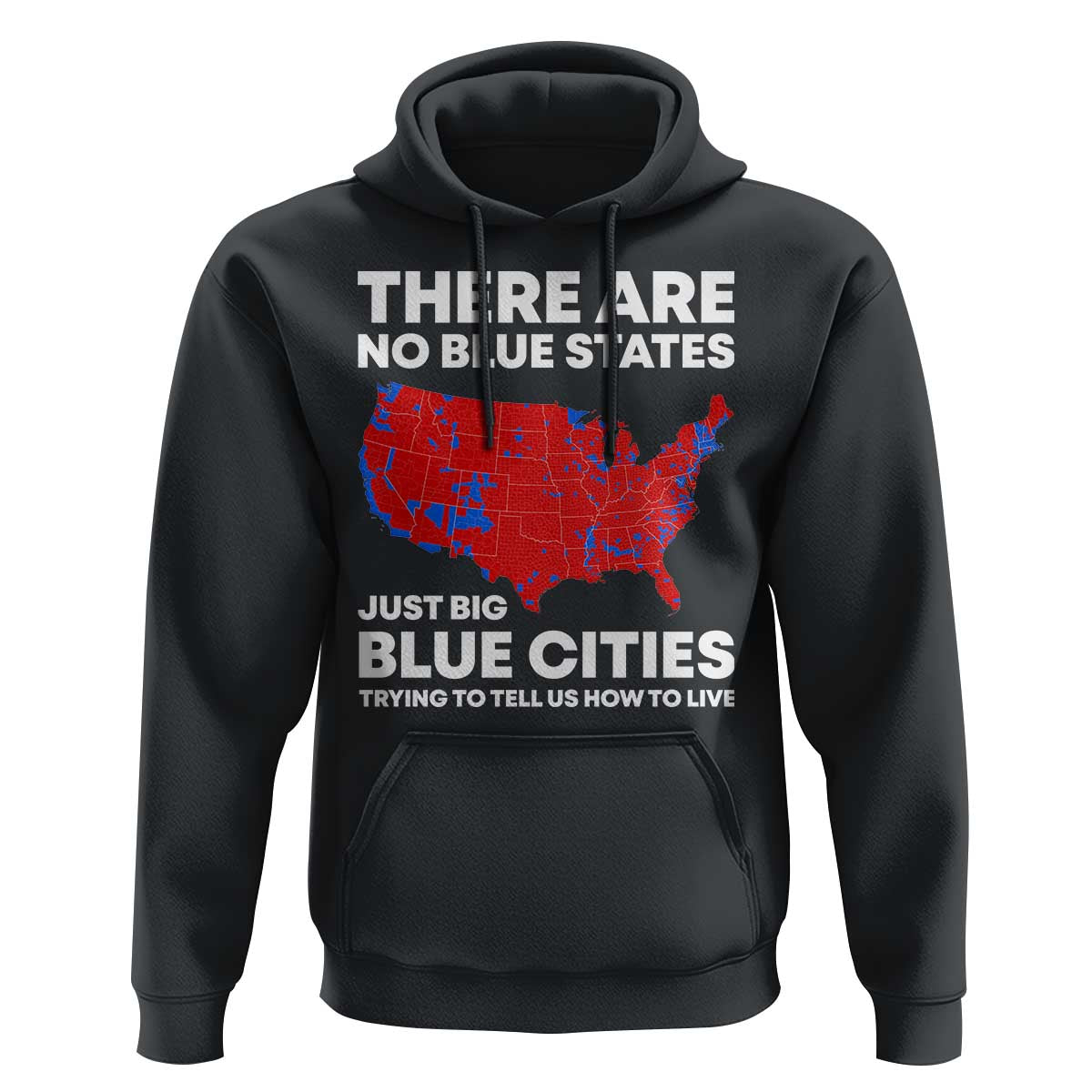 American Republican 2024 Hoodie There Are No Blue States Only Big Blue Cities America Map