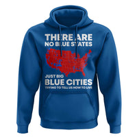 American Republican 2024 Hoodie There Are No Blue States Only Big Blue Cities America Map