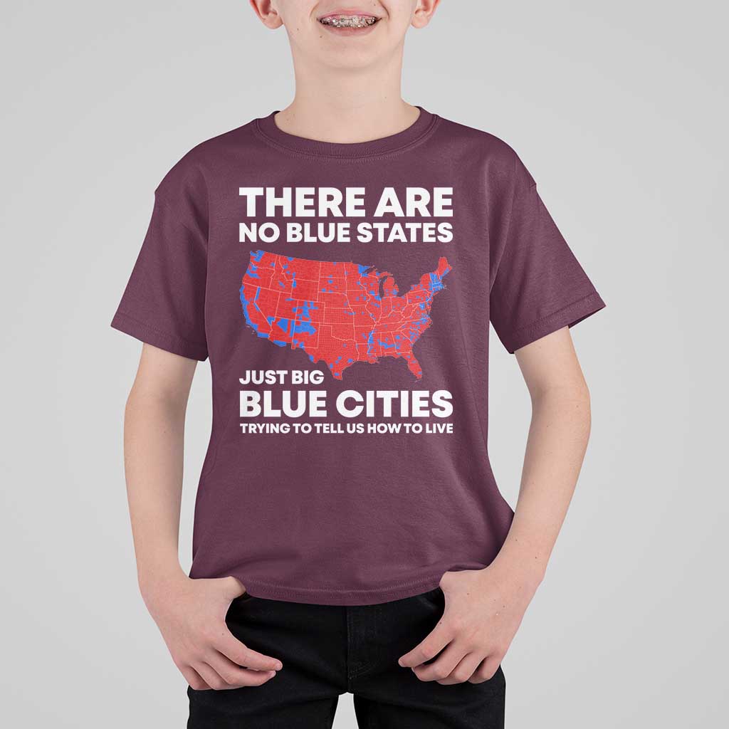 American Republican 2024 T Shirt For Kid There Are No Blue States Only Big Blue Cities America Map - Wonder Print Shop