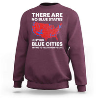 American Republican 2024 Sweatshirt There Are No Blue States Only Big Blue Cities America Map - Wonder Print Shop