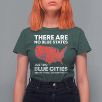 American Republican 2024 T Shirt For Women There Are No Blue States Only Big Blue Cities America Map - Wonder Print Shop