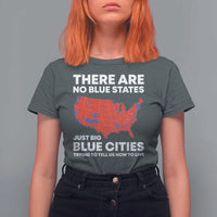 American Republican 2024 T Shirt For Women There Are No Blue States Only Big Blue Cities America Map - Wonder Print Shop