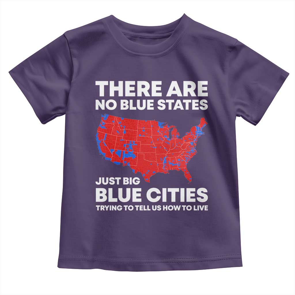 American Republican 2024 Toddler T Shirt There Are No Blue States Only Big Blue Cities America Map