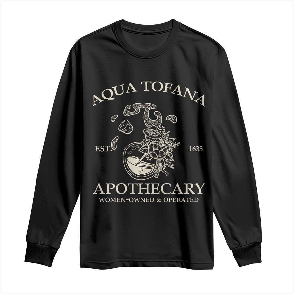 Funny Feminist Long Sleeve Shirt Aqua Tofana Apothecary Est 1633 Retro Vintage