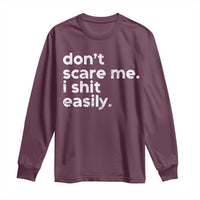 Funny Sarcastic Quote Long Sleeve Shirt Don't Scare Me I Shit Easily Retro Minimalism