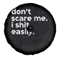 Funny Sarcastic Quote Spare Tire Cover Don't Scare Me I Shit Easily Retro Minimalism