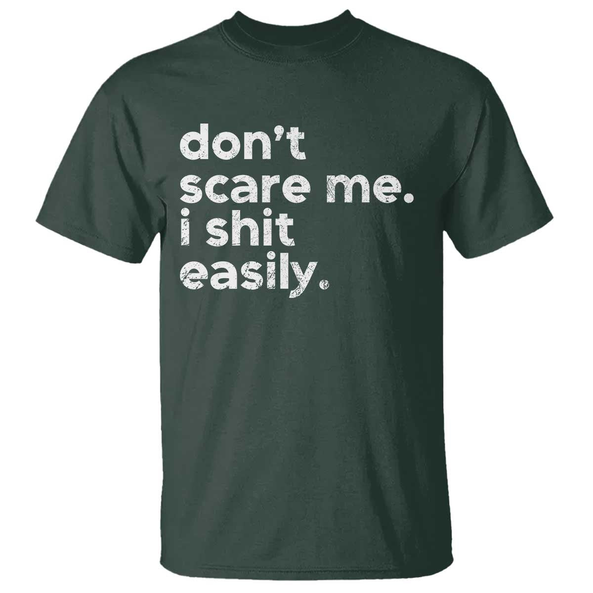Funny Sarcastic Quote T Shirt Don't Scare Me I Shit Easily Retro Minimalism - Wonder Print Shop
