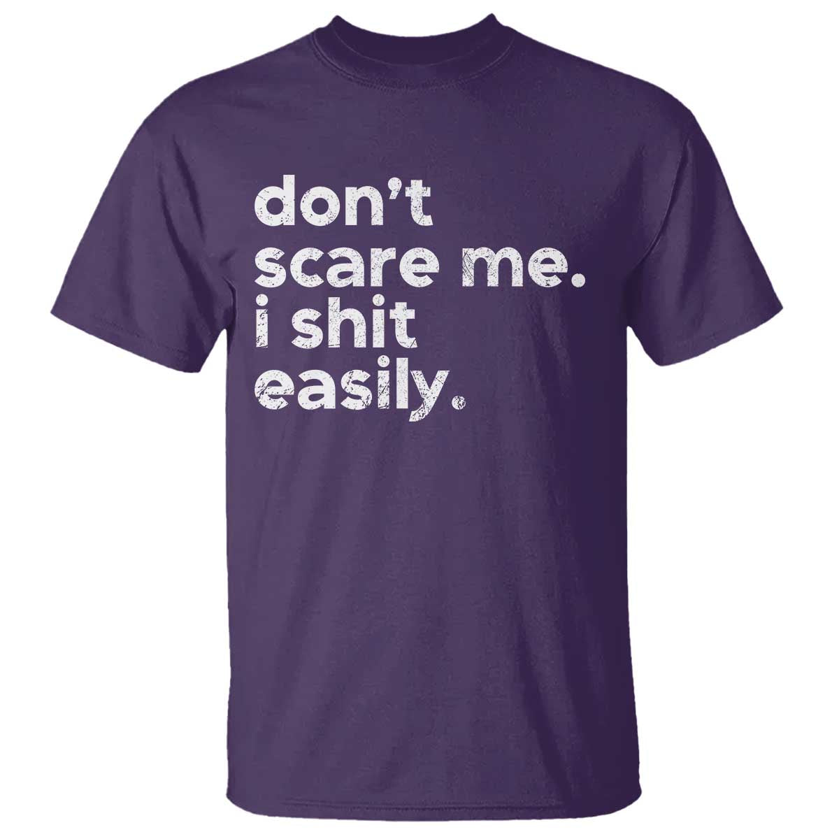 Funny Sarcastic Quote T Shirt Don't Scare Me I Shit Easily Retro Minimalism - Wonder Print Shop