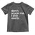 Funny Sarcastic Quote Toddler T Shirt Don't Scare Me I Shit Easily Retro Minimalism