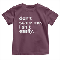 Funny Sarcastic Quote Toddler T Shirt Don't Scare Me I Shit Easily Retro Minimalism