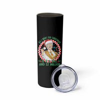 Funny Christmas Wish Billy Meme Skinny Tumbler A 8 Ball and 2 Million Dollars Baby Uncle Santa Hat - Wonder Print Shop