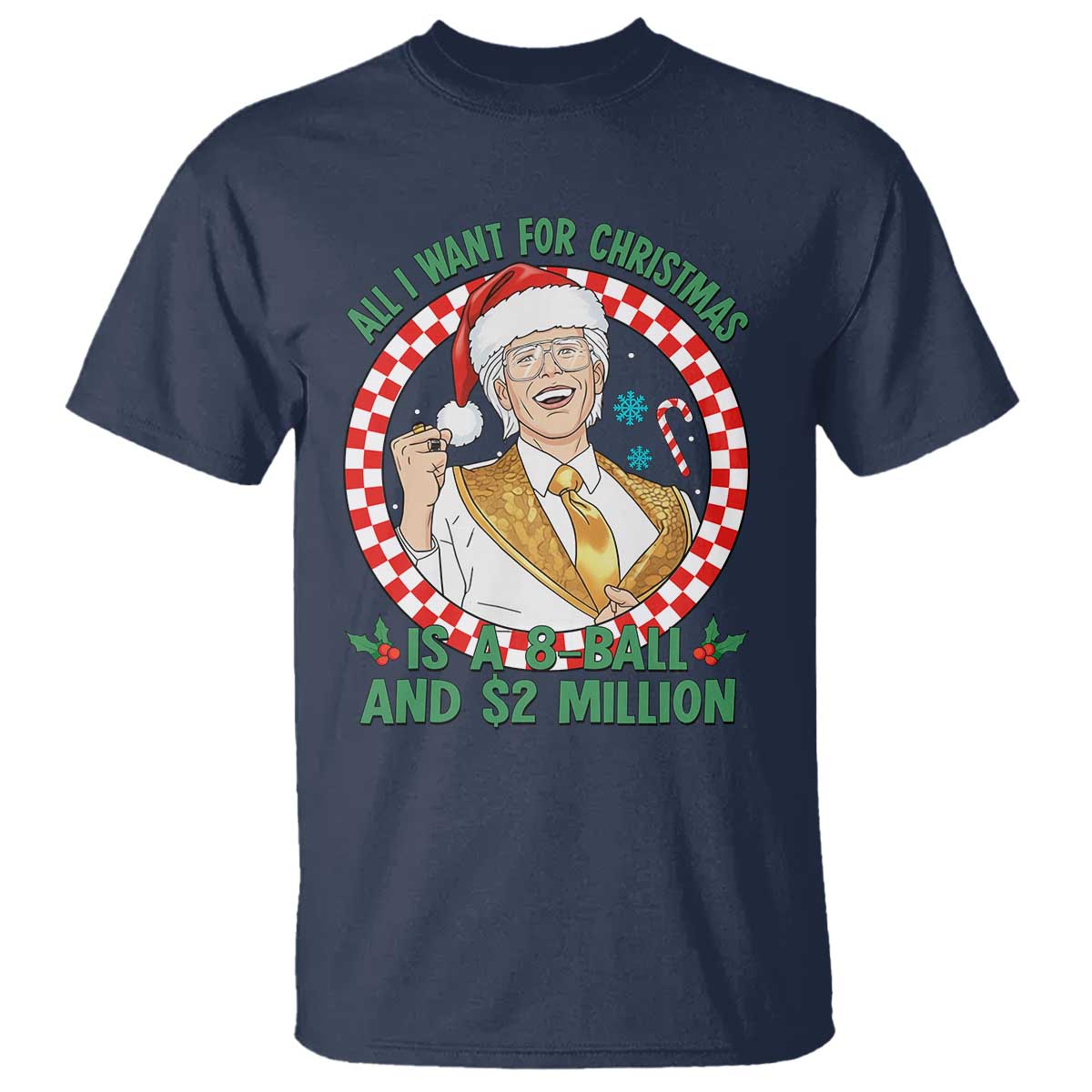 Funny Christmas Wish Billy Meme T Shirt A 8 Ball and 2 Million Dollars Baby Uncle Santa Hat - Wonder Print Shop