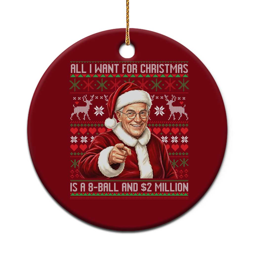 Funny Christmas Wish Billy Meme Ceramic Ornament A 8 Ball and 2 Million Dollars Baby Uncle Cosplay Santa - Wonder Print Shop