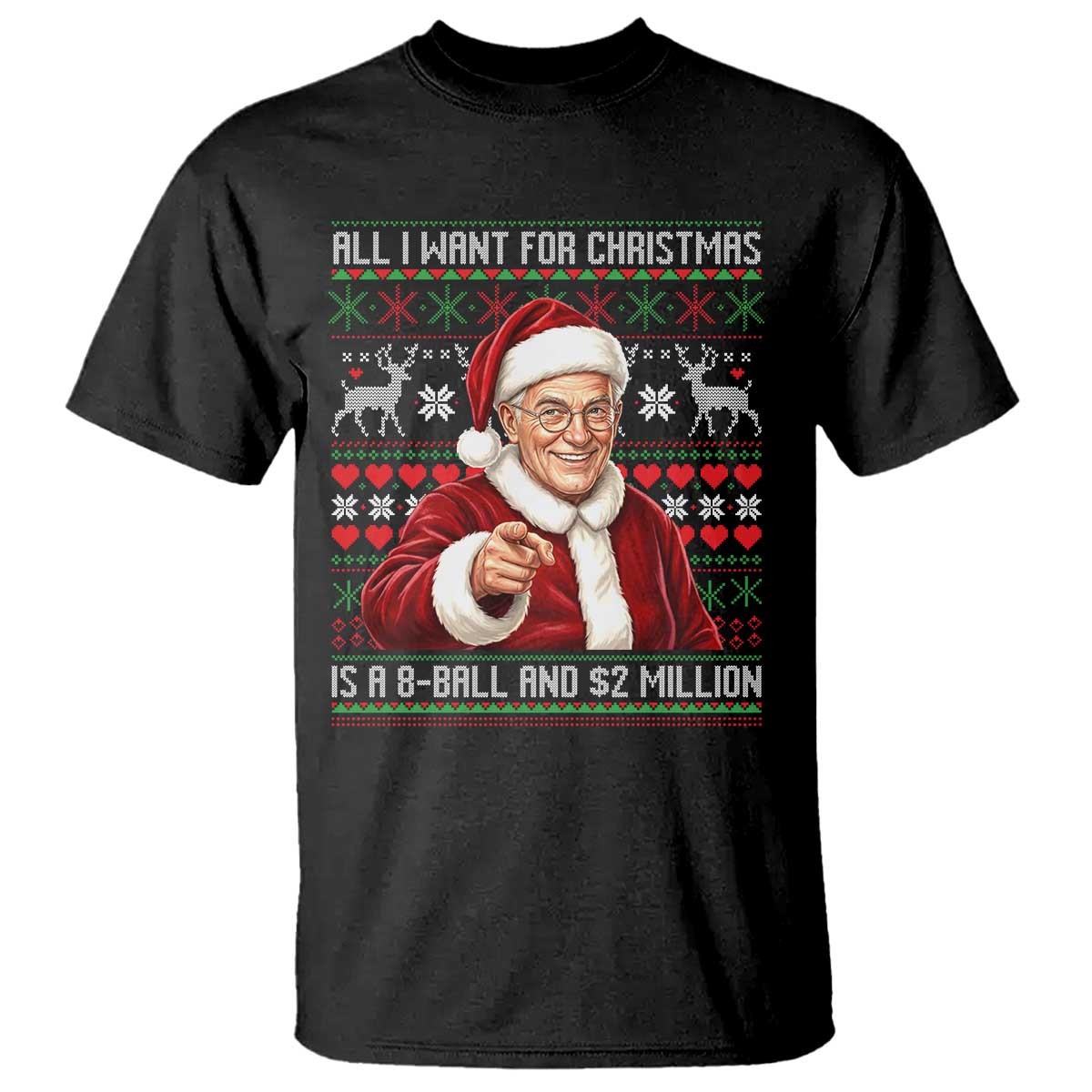 Funny Christmas Wish Billy Meme T Shirt A 8 Ball and 2 Million Dollars Baby Uncle Cosplay Santa - Wonder Print Shop