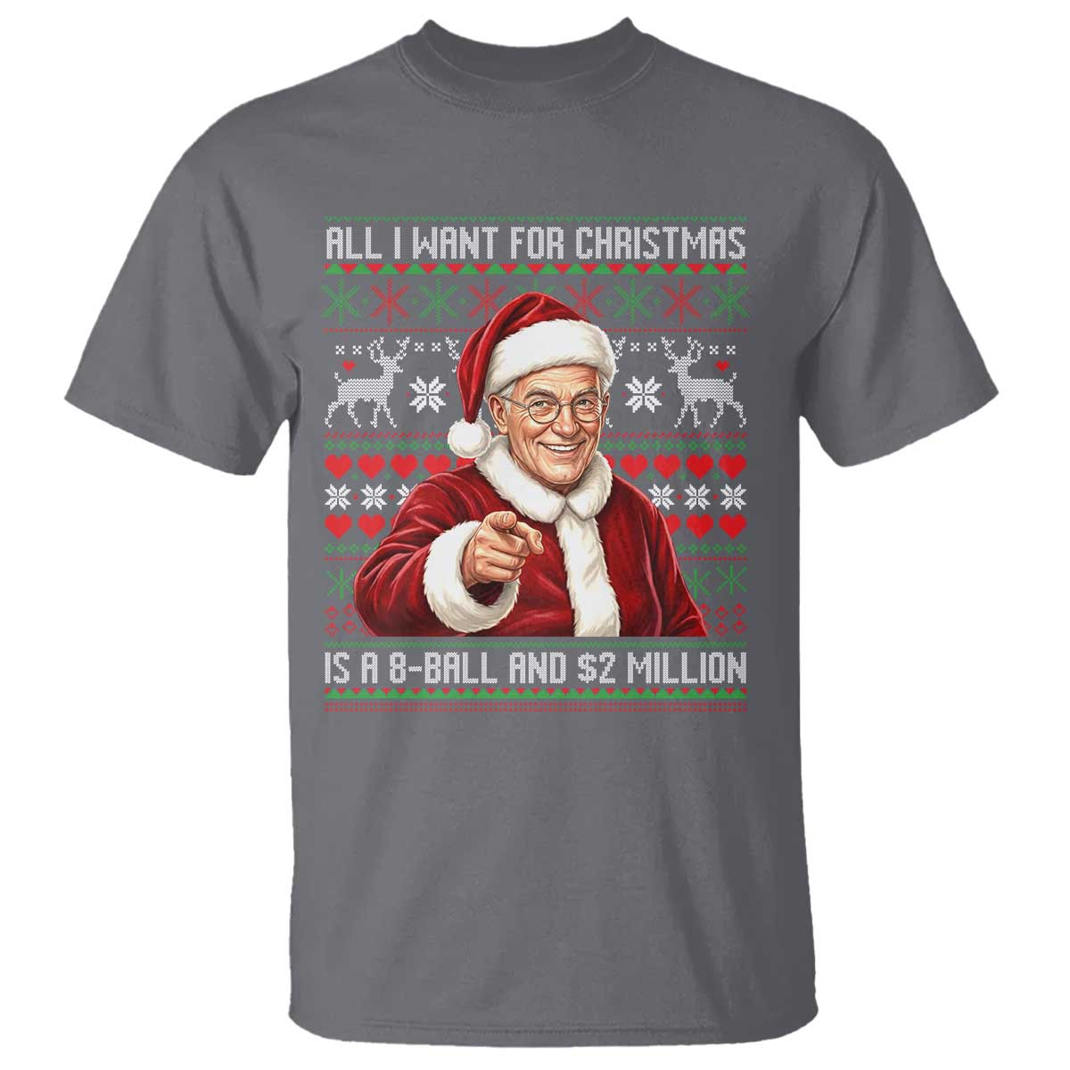 Funny Christmas Wish Billy Meme T Shirt A 8 Ball and 2 Million Dollars Baby Uncle Cosplay Santa - Wonder Print Shop