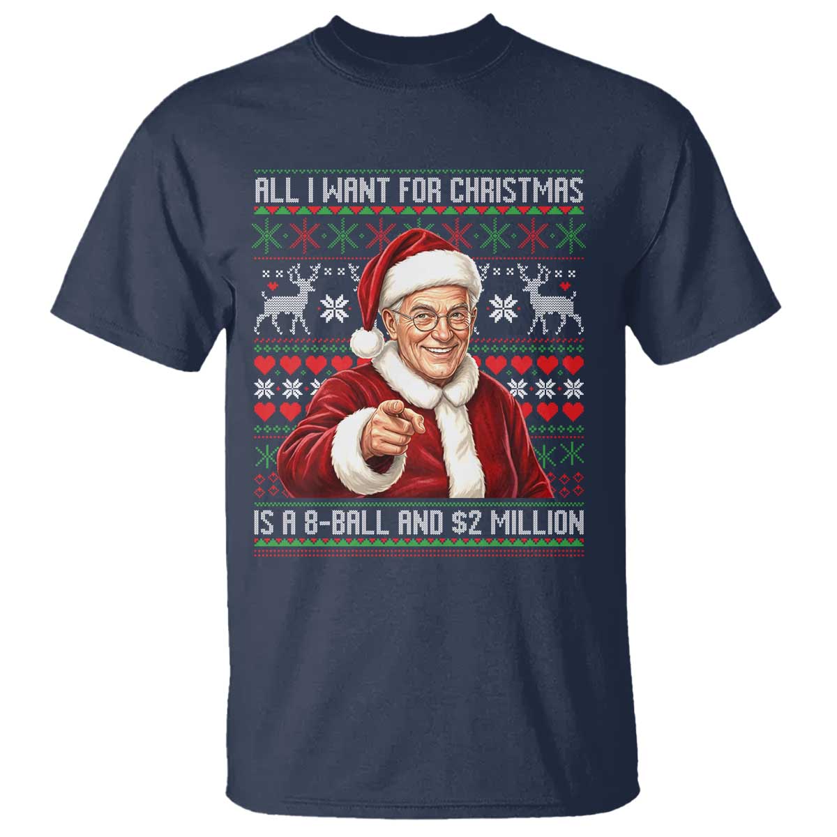 Funny Christmas Wish Billy Meme T Shirt A 8 Ball and 2 Million Dollars Baby Uncle Cosplay Santa - Wonder Print Shop