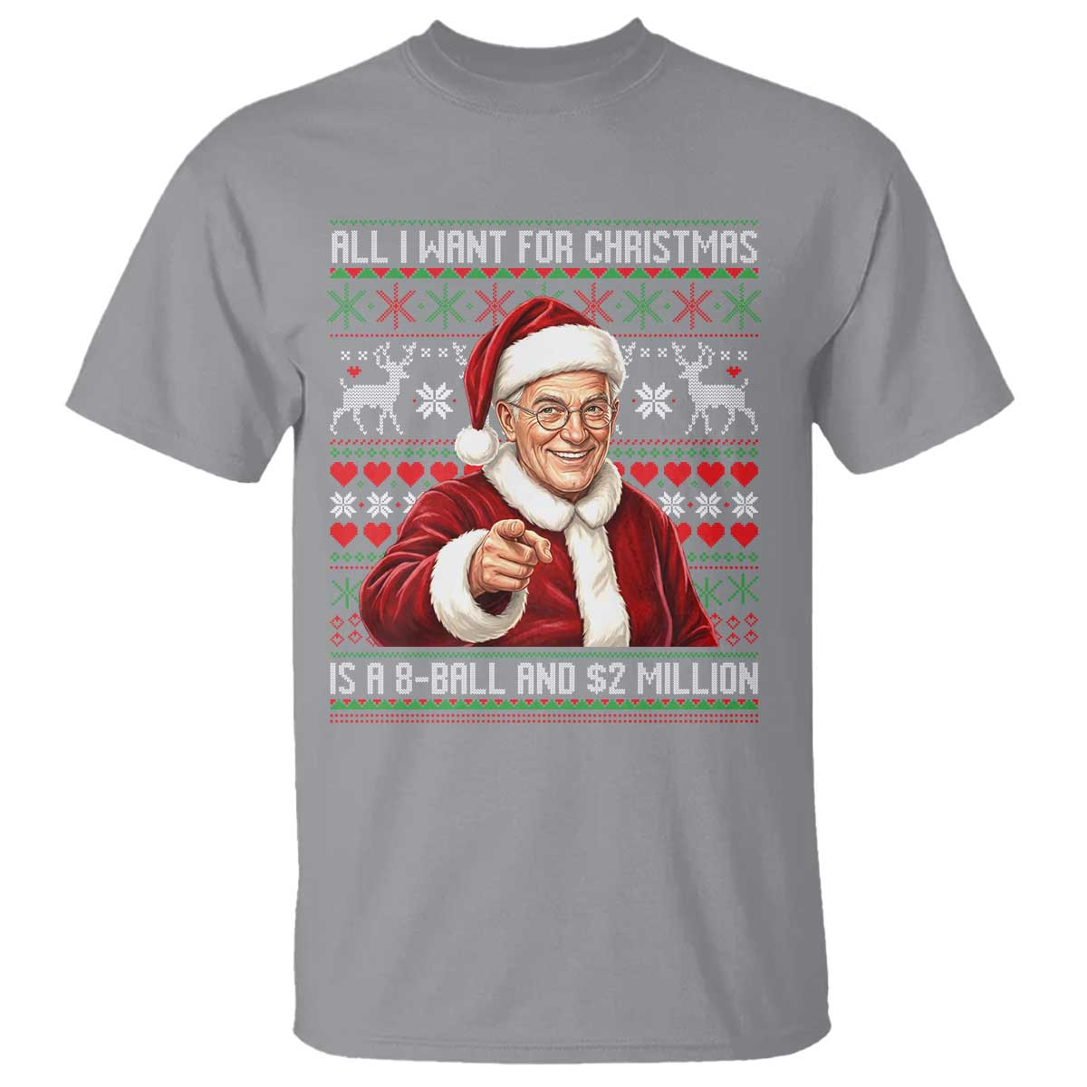 Funny Christmas Wish Billy Meme T Shirt A 8 Ball and 2 Million Dollars Baby Uncle Cosplay Santa - Wonder Print Shop