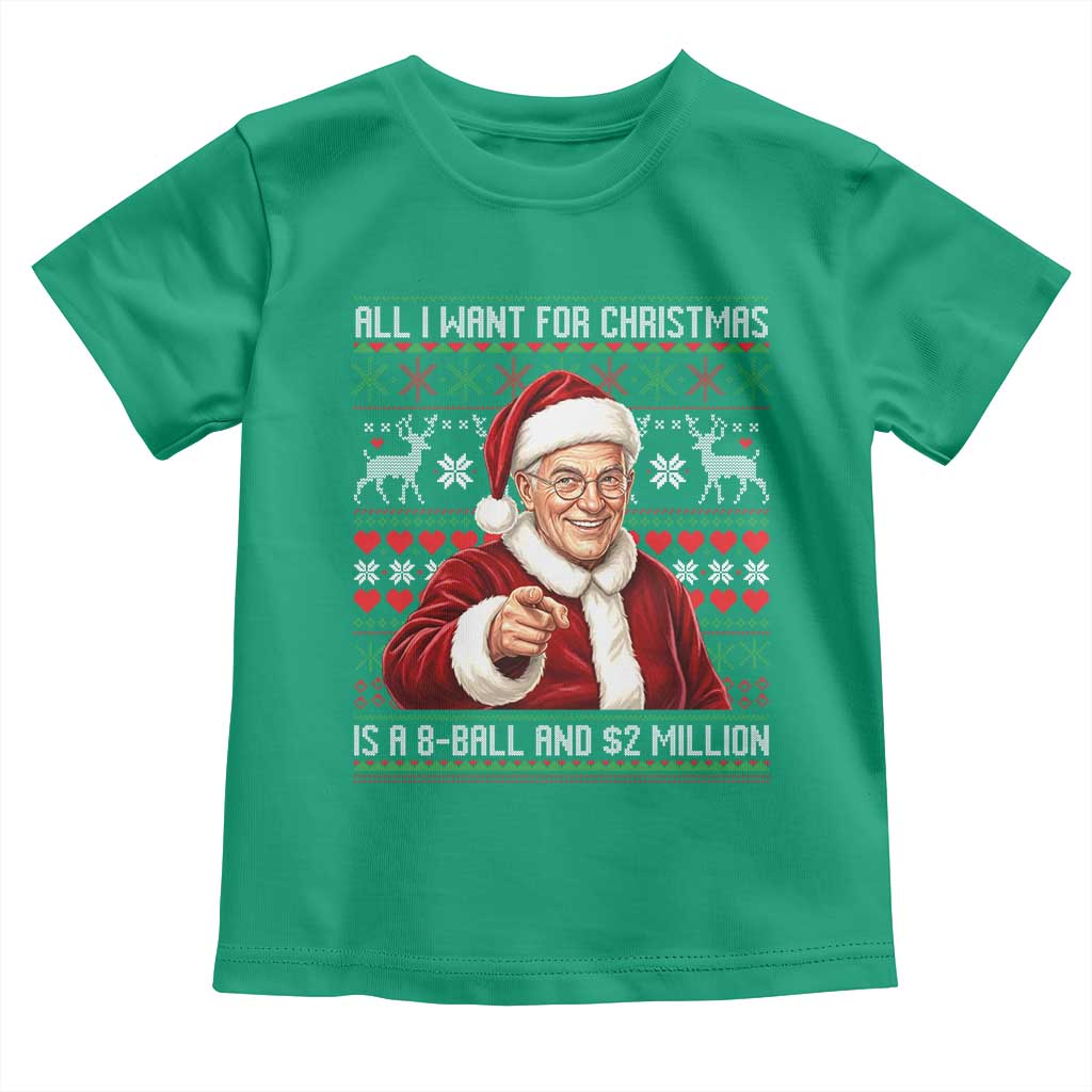 Funny Christmas Wish Billy Meme Toddler T Shirt A 8 Ball and 2 Million Dollars Baby Uncle Cosplay Santa - Wonder Print Shop