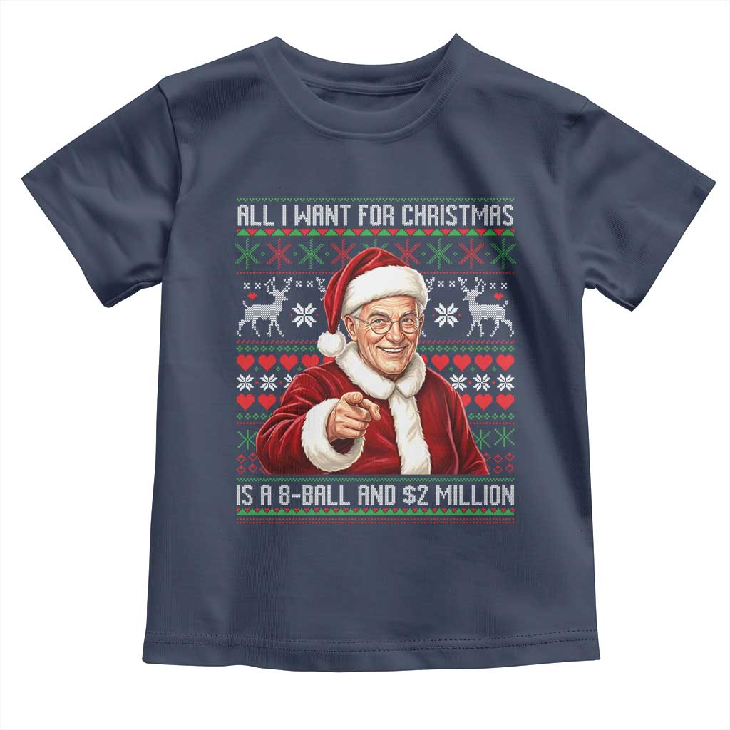 Funny Christmas Wish Billy Meme Toddler T Shirt A 8 Ball and 2 Million Dollars Baby Uncle Cosplay Santa - Wonder Print Shop
