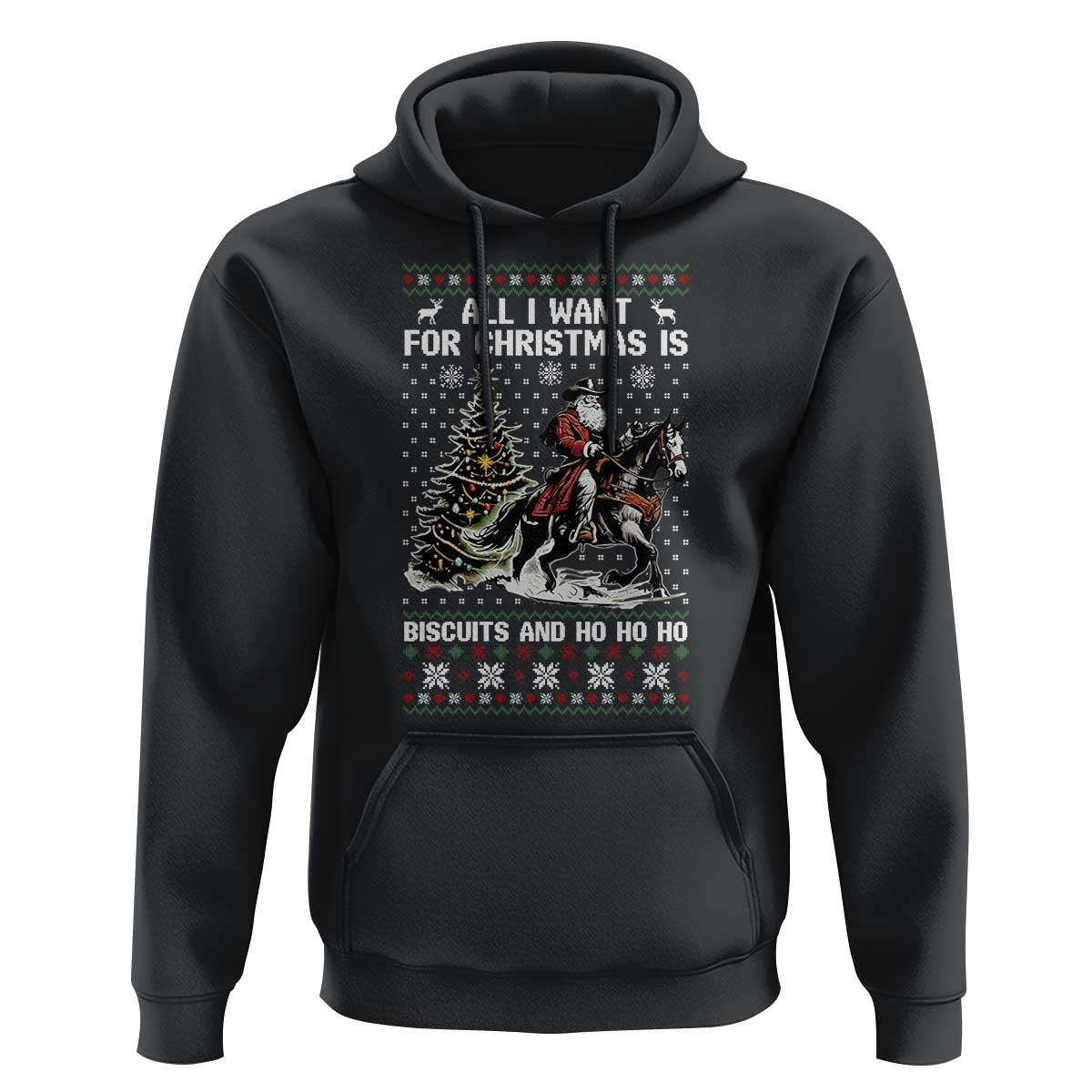 Funny Western Christmas Cowboy Santa Hoodie All I Want for Christmas Is Biscuits and Ho Ho Ho - Wonder Print Shop